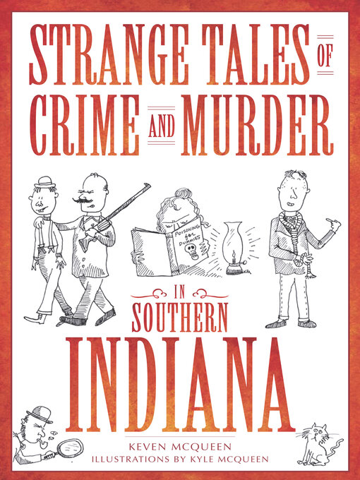 Title details for Strange Tales of Crime and Murder in Southern Indiana by Keven McQueen - Available
